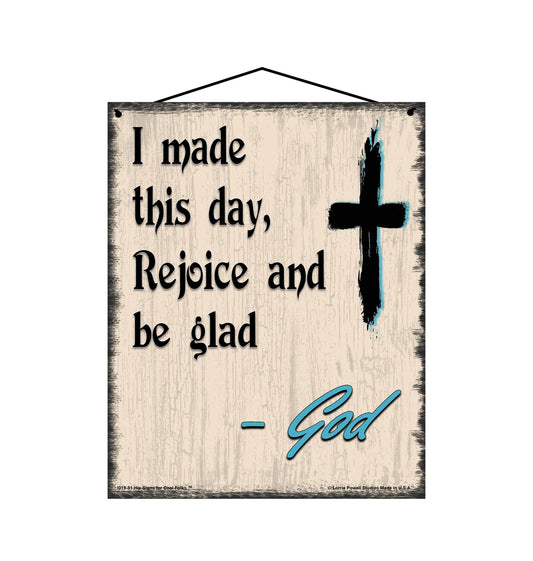 I Made This Day Rejoice And Be Glad - Vintage Style Religious Sign