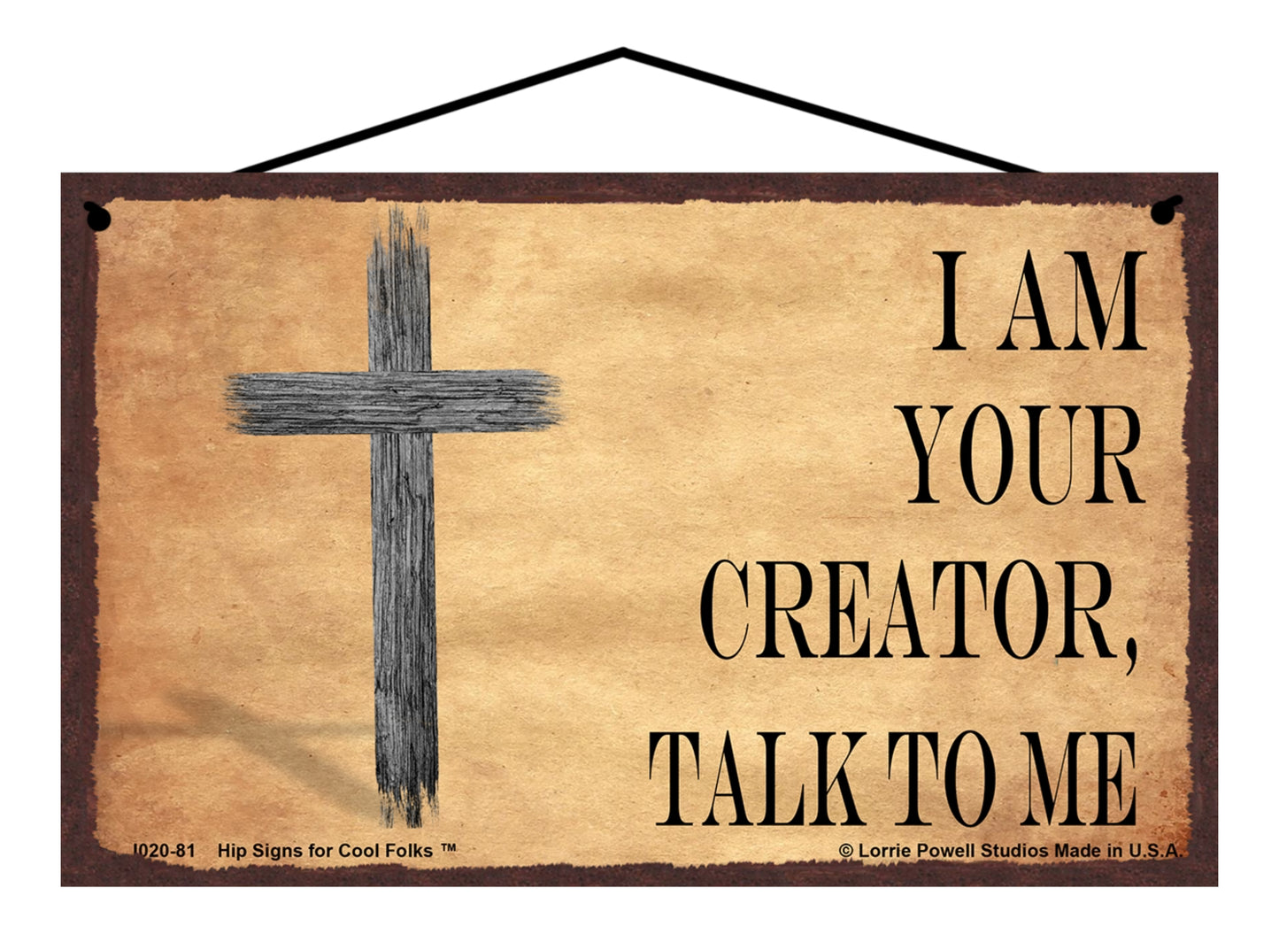 I Am Your Creator Talk To Me - Vintage Religious Style Sign