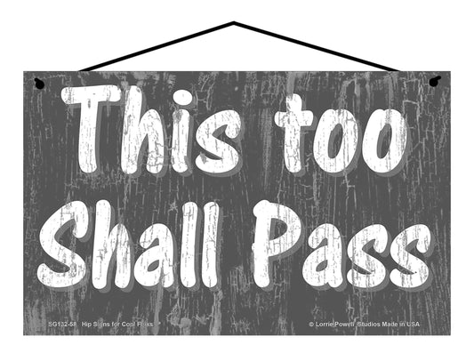 This Too Shall Pass (Slate Gray Design) - Vintage Style Sign