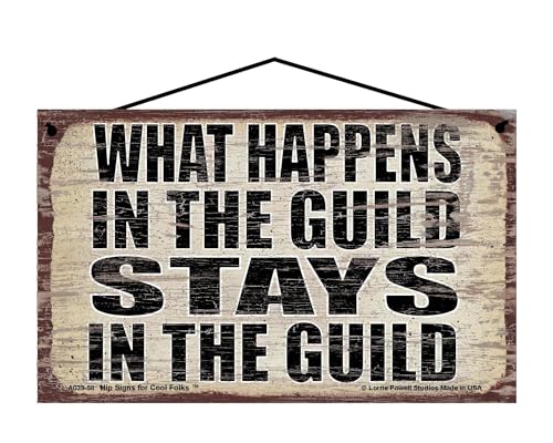 What Happens in the Guild Stays in the Guild - Vintage Style Hanging Sign