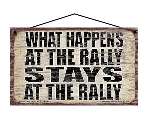 What Happens at the Rally Stays at the Rally - Vintage Style Hanging Sign