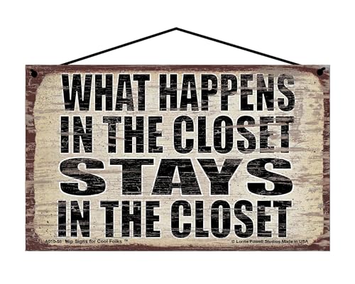 What Happens in the Closet Stays in the Closet - Vintage Style Hanging Sign