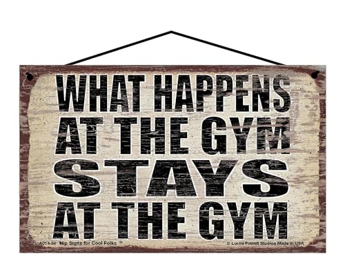 What Happens at the Gym Stays at the Gym - Vintage Style Hanging Sign