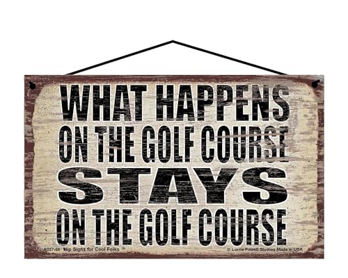 What Happens on the Golf Course Stays on the Golf Course - Vintage Style Hanging Sign