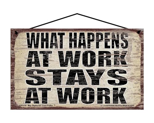 What Happens at Work Stays at Work - Vintage Style Hanging Sign