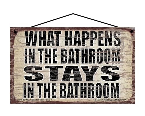 What Happens in the Bathroom Stays in the Bathroom - Vintage Style Hanging Sign