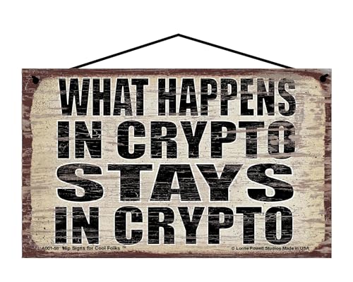 What Happens in Crypto Stays in Crypto - Vintage Style Hanging Sign